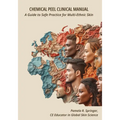 Chemical Peel Clinical Manual: A Guide to Safe Practice for Multi-Ethnic Skin