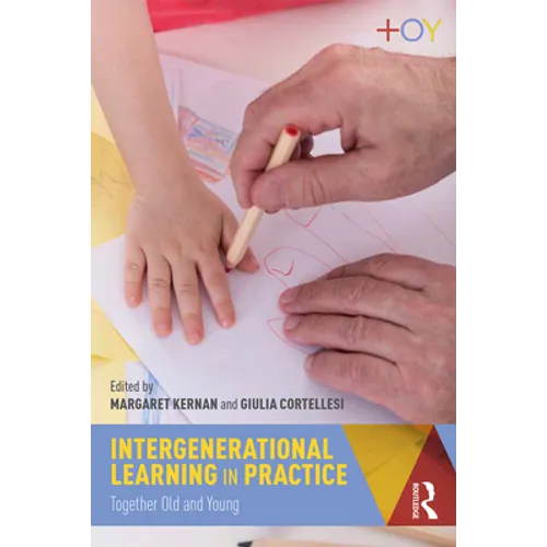 Intergenerational Learning in Practice: Together Old and Young