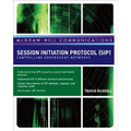 Session Initiation Protocol (Sip): Controlling Convergent Networks
