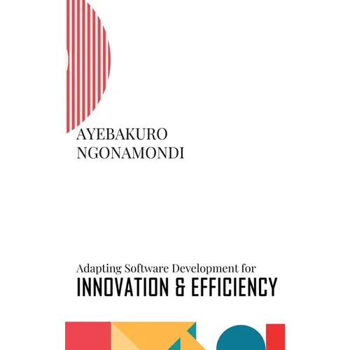 Adapting Software Development for Innovation and Efficiency