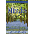 Where Miracles Are Born (Seeds Of Wisdom on The Secret Place, Volume 13)