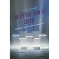 The Systems Thinking School: Redesigning Schools from the Inside-Out