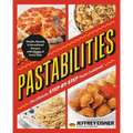 Pastabilities: The Ultimate Step-By-Step Pasta Cookbook: Simple, Speedy, and Sensational Recipes with Photos of Every Step
