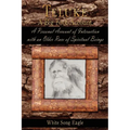 Teluke A Big Foot Account: A Personal Account of Interaction with an Older Race of Spiritual Beings