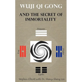 Wuji Qi Gong and the Secret of Immortality