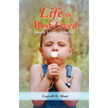 Life is Best Lived