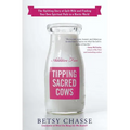 Tipping Sacred Cows: The Uplifting Story of Spilt Milk and Finding Your Own Spiritual Path in a Hectic World