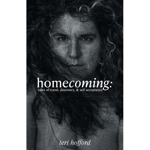 homecoming: tales of travel, discovery, & self acceptance