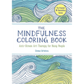 The Mindfulness Coloring Book: Relaxing, Anti-Stress Nature Patterns and Soothing Designs