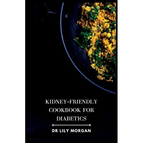 Kidney-Friendly Cookbook for Diabetics