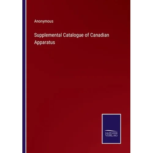 Supplemental Catalogue of Canadian Apparatus