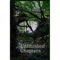 Unfinished Chapters
