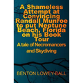 A Shameless Attempt at Convincing Randall Munroe to put Neptune Beach, Florida on his Book Tour: A tale of Necromancers and Skydiving