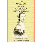 The Women of the American Revolution Volumes I and II - Paperback