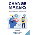 Changemakers: A 'how to' guide to designing, adapting and delivering effective physical education