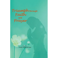 Triumph through Faith and Prayer