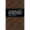 A Narrative of the Life and Travels of Mrs. Nancy Prince