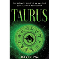 Taurus: The Ultimate Guide to an Amazing Zodiac Sign in Astrology