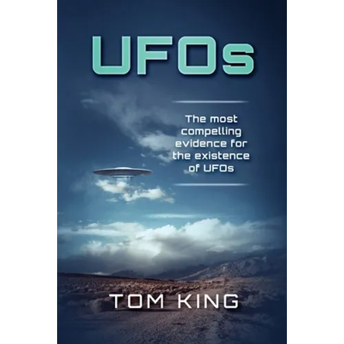 UFOs: The Most Compelling Evidence For The Existence Of UFOs