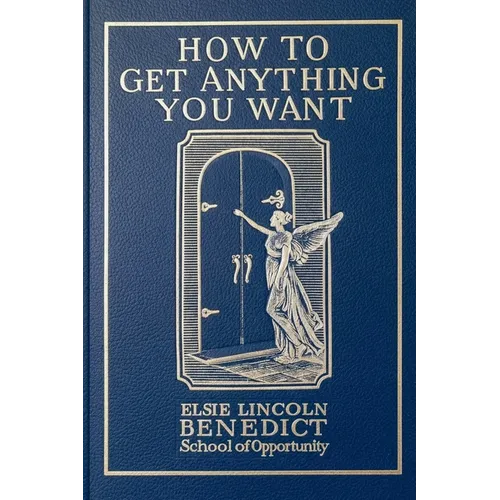 How to Get Anything You Want