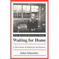 Waiting for Home: The Richard Prangley Story
