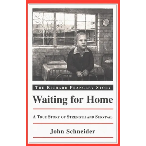 Waiting for Home: The Richard Prangley Story