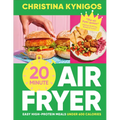 20-Minute Air Fryer: Easy High-Protein Meals Under 600 Calories