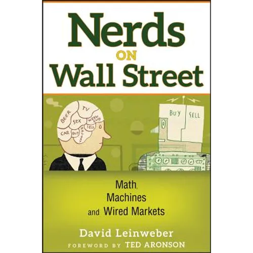 Nerds on Wall Street: Math, Machines and Wired Markets
