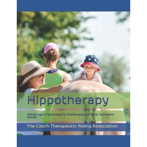 Hippotherapy: A methodology of hippotherapy for Cerebral palsy and Central Coordination Disorder