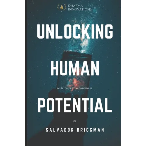 Unlocking Human Potential: Raise Your Consciousness