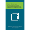 Study Guide and Reference Material for Commercial Radio Operator Examinations
