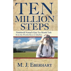 Ten Million Steps: Nimblewill Nomad's Epic 10-Month Trek from the Florida Keys to Québec - Paperback