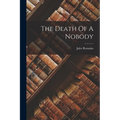 The Death Of A Nobody