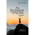 An Invitation to Pause... again: musings from a mindfulness coach about life and dementia