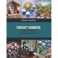 Crochet Wonders: Amigurumi Patterns for Creating Cute Companions