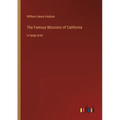 The Famous Missions of California: in large print