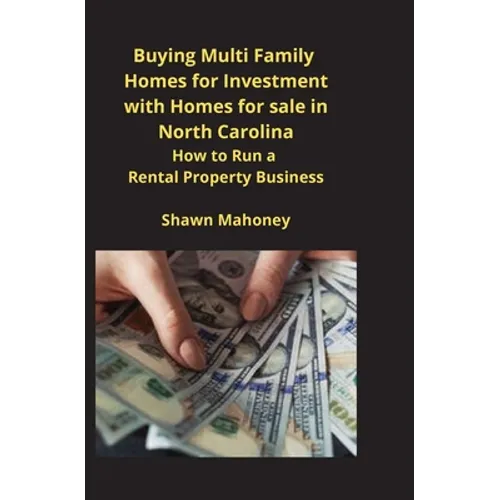 Buying Multi Family Homes for Investment with Homes for sale in North Carolina: How to Run a Rental Property Business