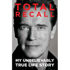 Total Recall: My Unbelievably True Life Story - Paperback