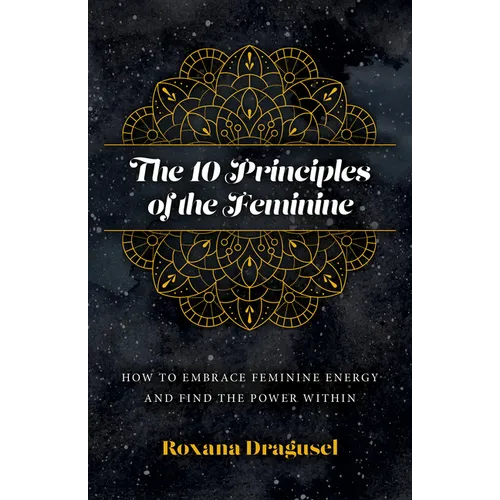The 10 Principles of the Feminine