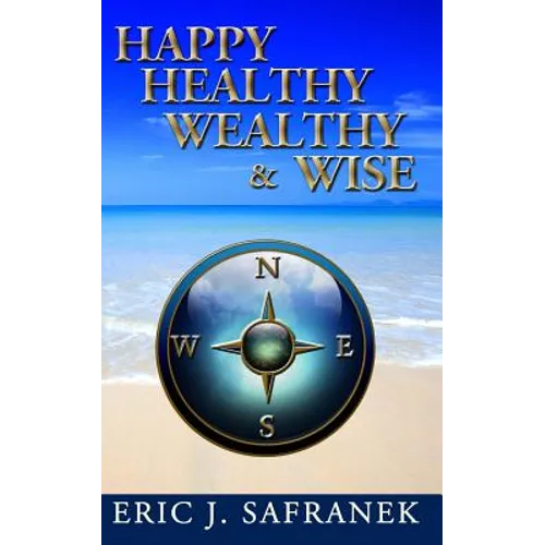 Happy, Healthy, Wealthy & Wise