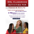 ESL Classroom Activities for Teens and Adults: ESL games, fluency activities and grammar drills for EFL and ESL students.
