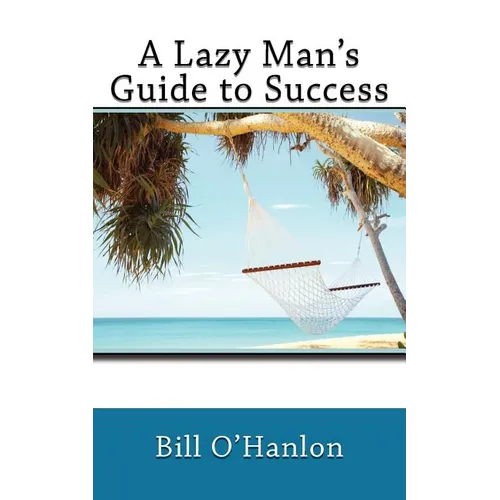 A Lazy Man's Guide to Success