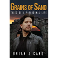 Grains of Sand: Tales of a Paranormal Life
