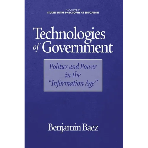 Technologies of Government: Politics and Power in the Information Age