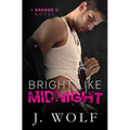 Bright Like Midnight: A Dark College Romance