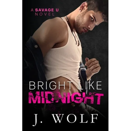 Bright Like Midnight: A Dark College Romance