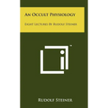 An Occult Physiology: Eight Lectures by Rudolf Steiner