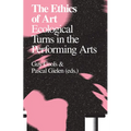 The Ethics of Art: Ecological Turns in the Performing Arts