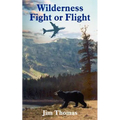 Wilderness Fight or Flight
