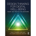 Design Thinking for Digital Well-Being: Theory and Practice for Educators